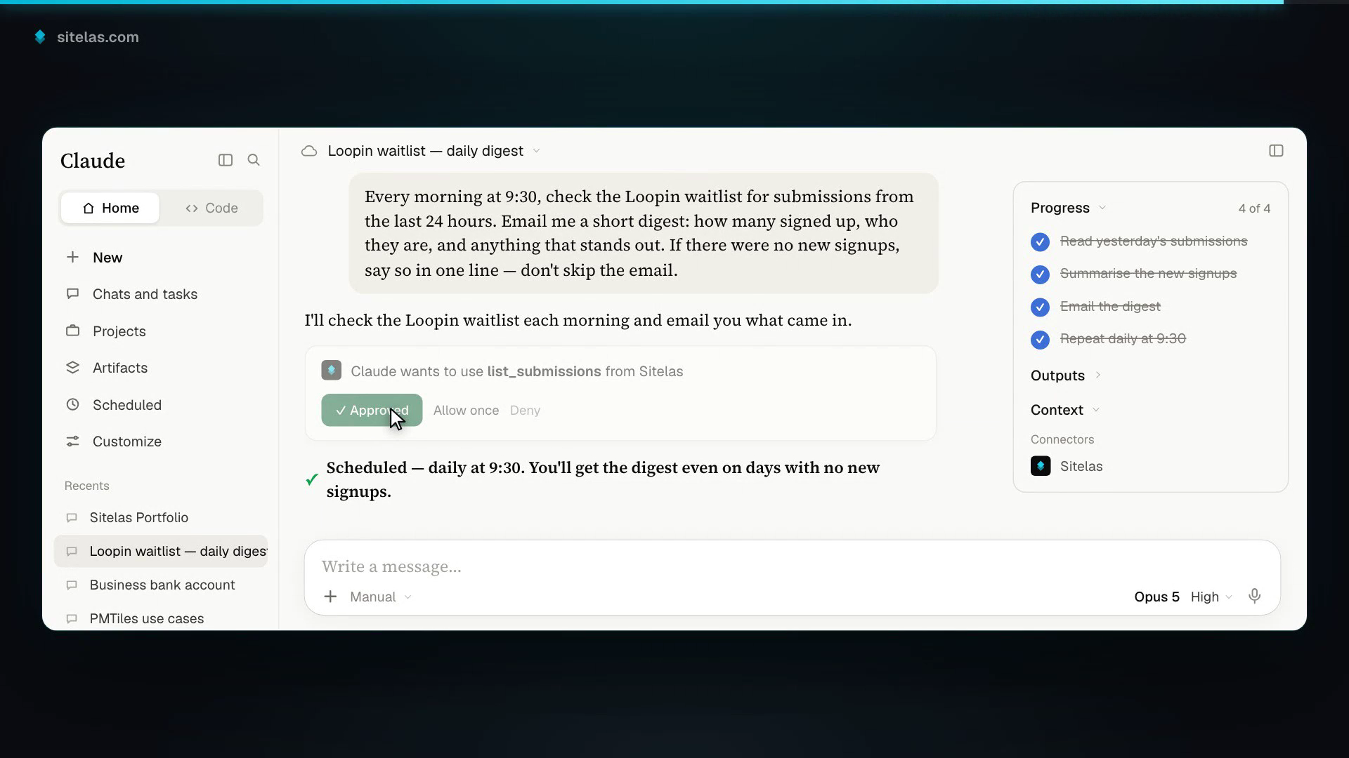 A Claude Cowork task named "Loopin waitlist — daily digest": the brief, an approval card reading "Claude wants to use list_submissions from Sitelas", a Progress panel with four ticked steps, and Sitelas listed under Connectors